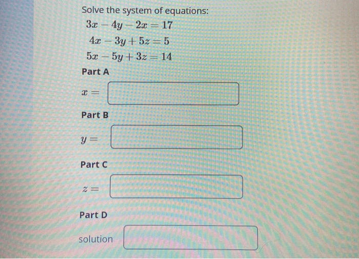Solved Solve the system of equations: 3x – 4y - 2x = 17 4x – | Chegg.com