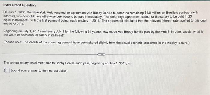 The annual deferred payments to Bobby Bonilla actually worked out quite  well for the Mets