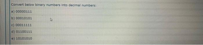 Solved Convert below binary numbers into decimal numbers: a) | Chegg.com
