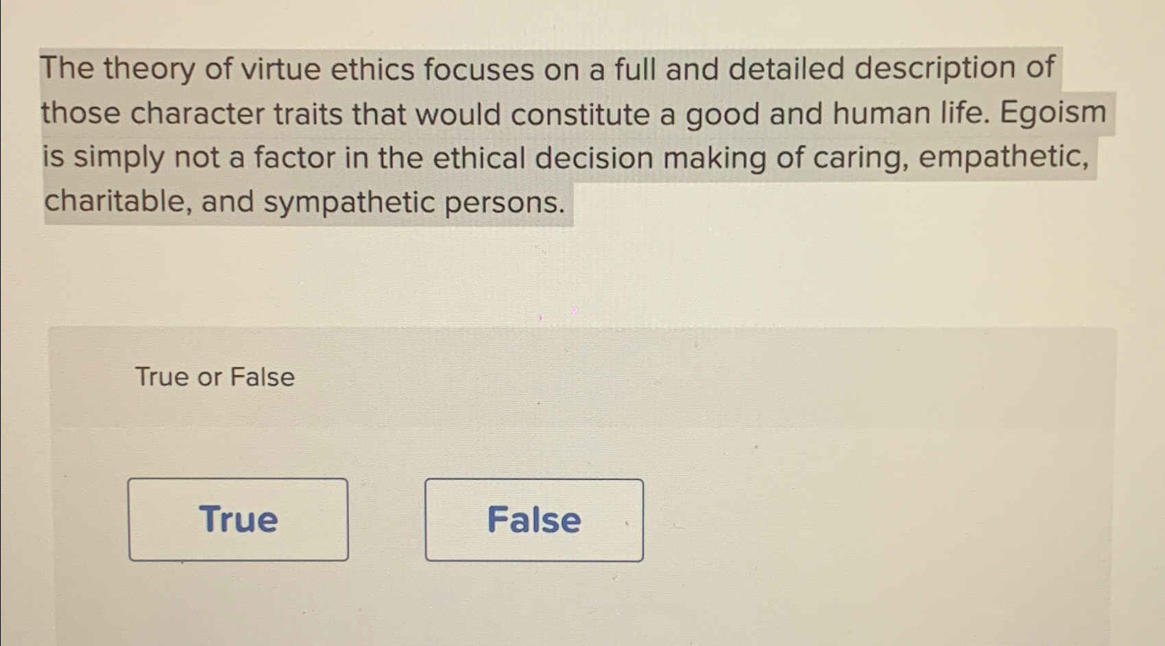 Solved The theory of virtue ethics focuses on a full and | Chegg.com