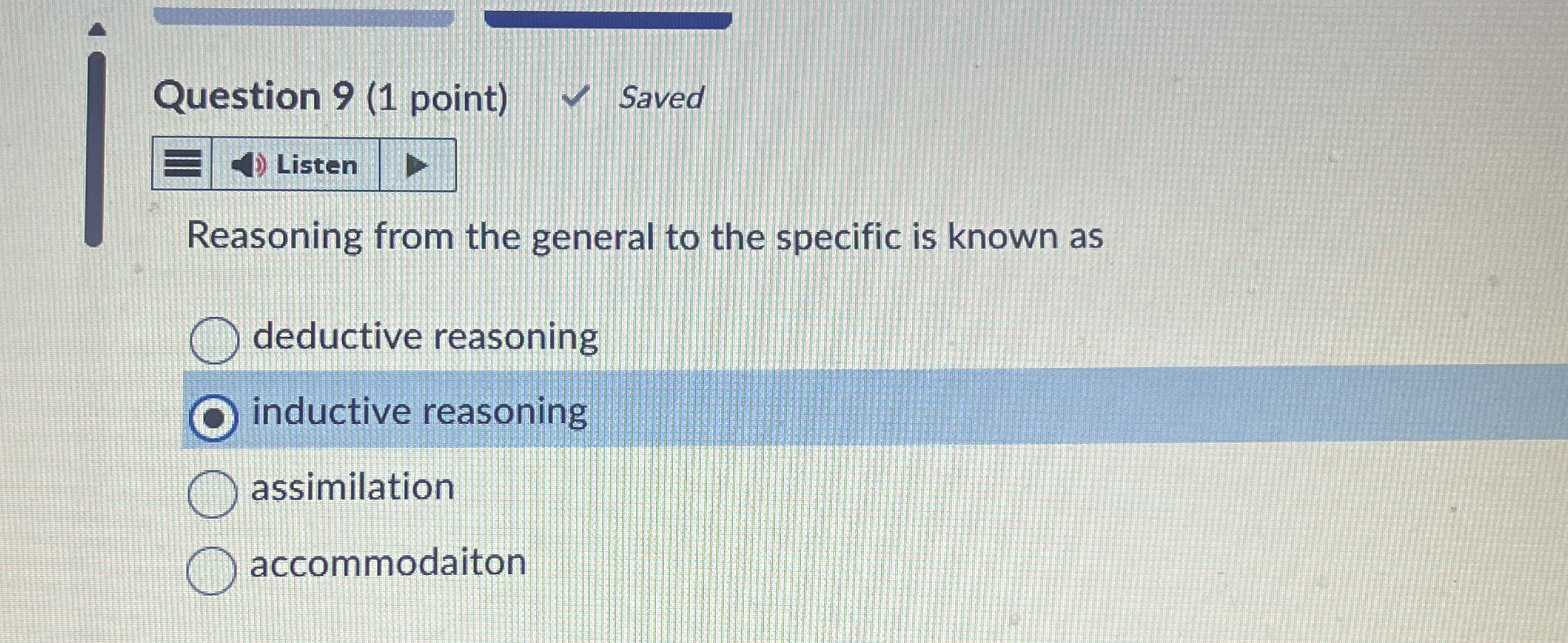 Solved Question 9 (1 ﻿point) ﻿Saved Reasoning from the | Chegg.com