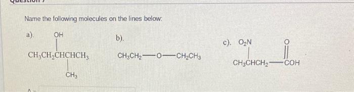Solved Name the following molecules on the lines below. b). | Chegg.com