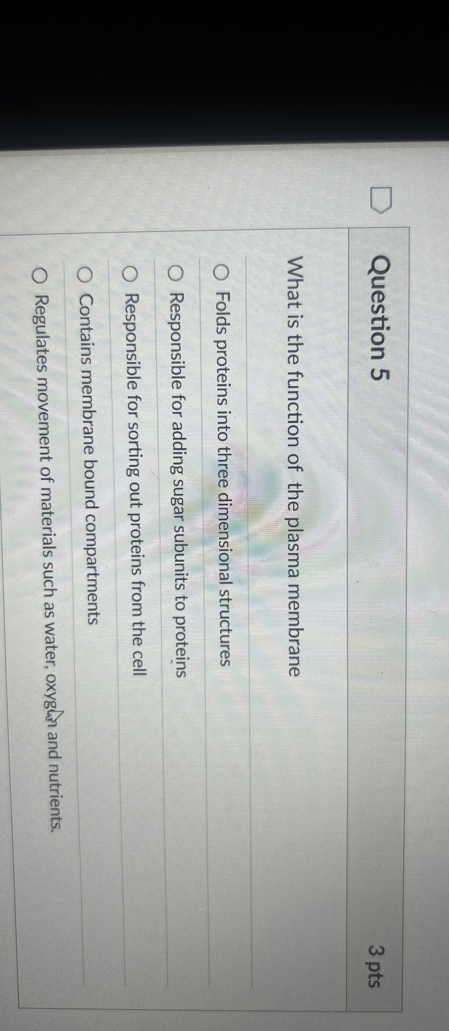Solved Question 5What is the function of the plasma