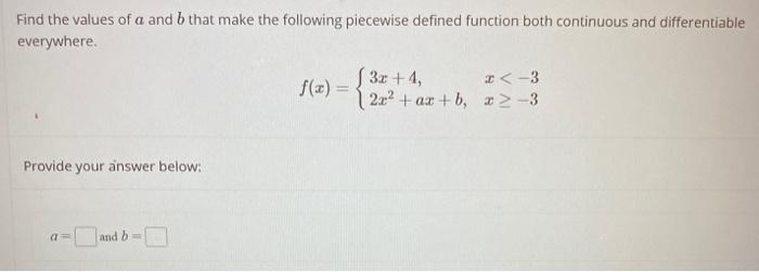 Solved Find The Values Of A And B That Make The Following | Chegg.com