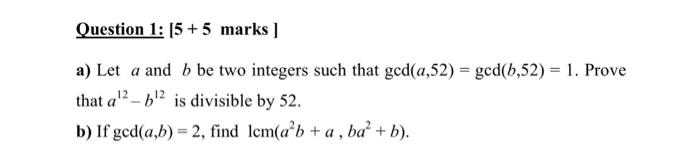 Solved Question 1: [5 + 5 marks ] a) Let a and b be two | Chegg.com