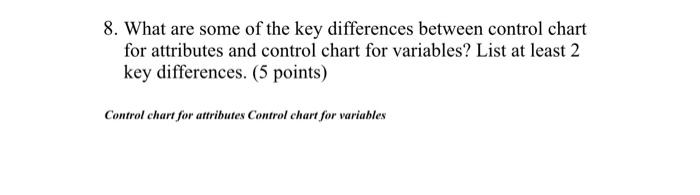 Solved 8. What are some of the key differences between | Chegg.com
