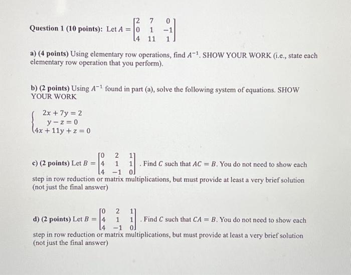 Solved Question 1 (10 Points): Let A=⎣⎡20471110−11⎦⎤ A) (4 | Chegg.com