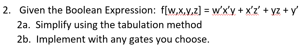 Solved Given the Boolean Expression: | Chegg.com