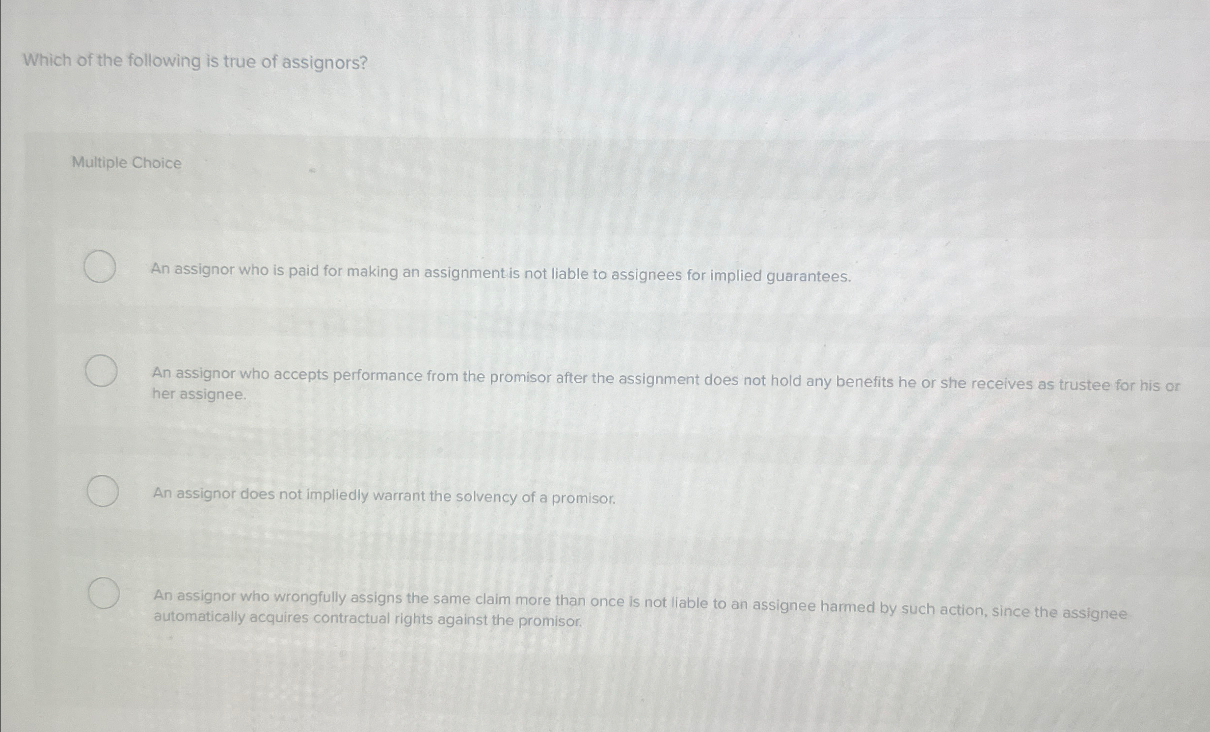 Solved Which of the following is true of assignors?Multiple | Chegg.com