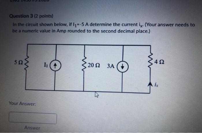 Solved Question 3 (2 points) In the circuit shown below, if | Chegg.com