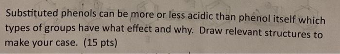 Solved Substituted phenols can be more or less acidic than | Chegg.com
