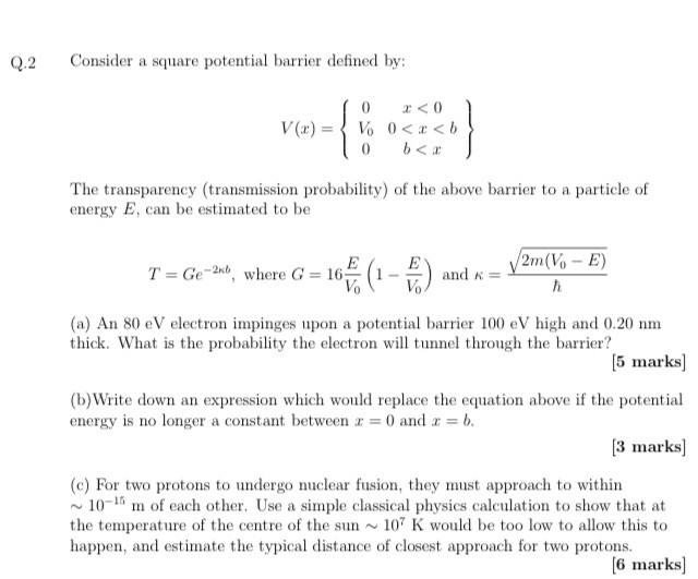 Solved Q.2 Consider a square potential barrier defined by: | Chegg.com