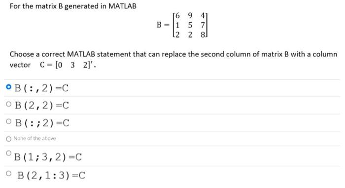 Solved For The Matrix B Generated In MATLAB OB(:,2)=C OB | Chegg.com