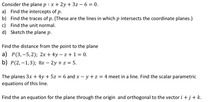 Solved Consider the plane p x + 2y 3z - 6 = 0 a) Find the | Chegg.com