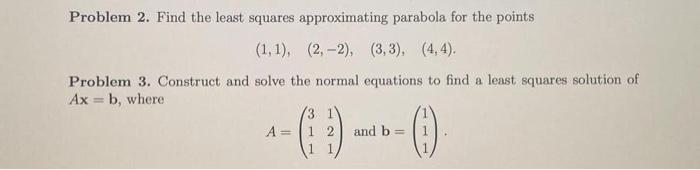 Solved Problem 2. Find the least squares approximating | Chegg.com
