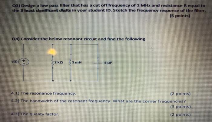 Solved 03) Design a low pass filter that has a cut off | Chegg.com