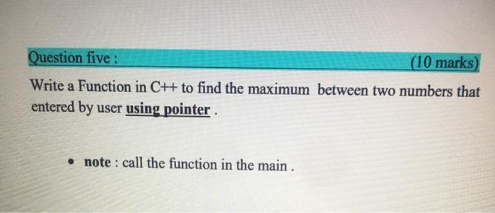 Solved Question five : (10 marks Write a Function in C++ to | Chegg.com