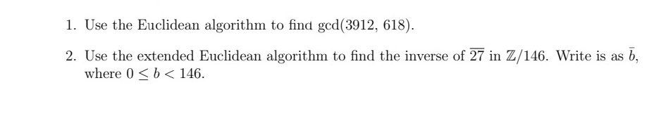 Solved Use the Euclidean algorithm to find gcd(3912,618).Use | Chegg.com