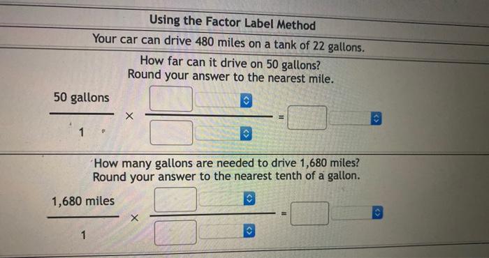 Solved Using the Factor Label Method Your car can drive 480