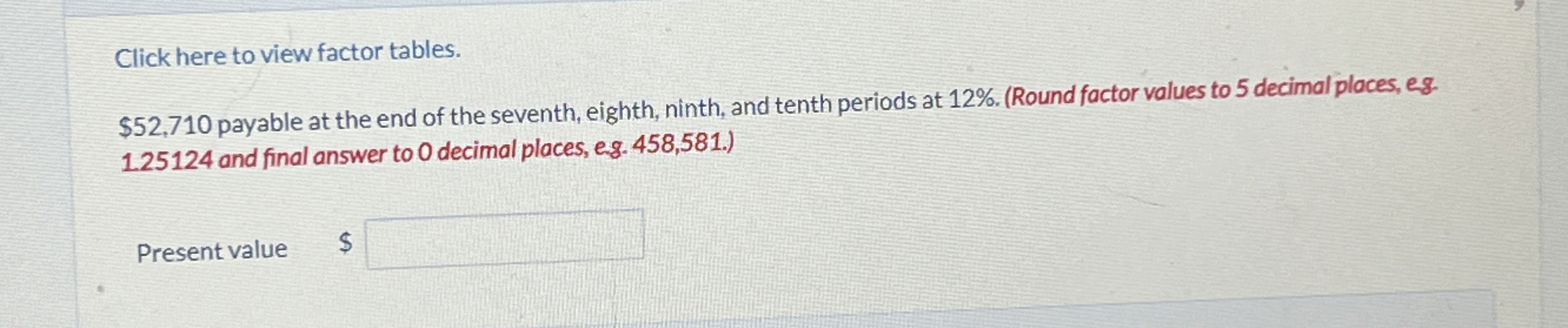 Solved Click here to view factor tables.$52,710 ﻿payable at | Chegg.com