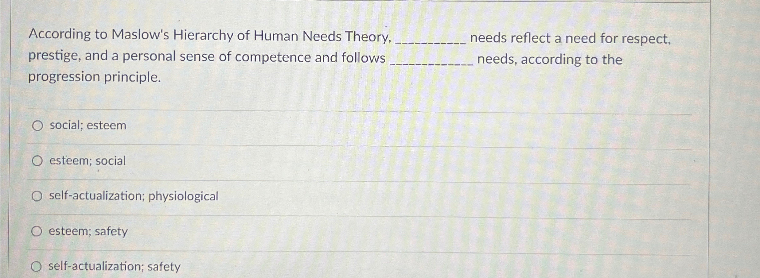 Solved According to Maslow's Hierarchy of Human Needs Theory | Chegg.com