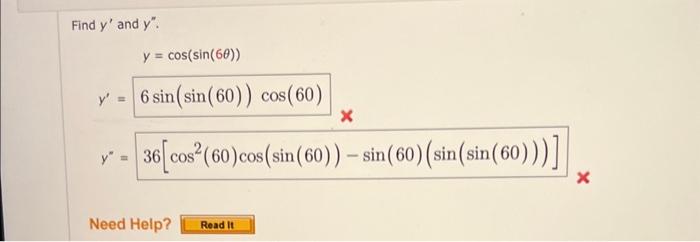 Find \( y^{\prime} \) and \( y^{\prime \prime} \). \[ \begin{array}{c} y=\cos (\sin (6 \theta)) \\ y^{\prime}= \\ y^{\prime \