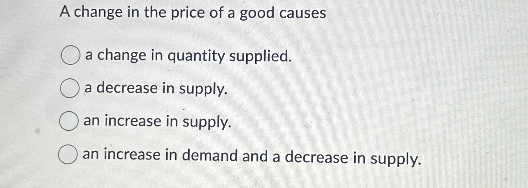 Solved A change in the price of a good causesa change in | Chegg.com