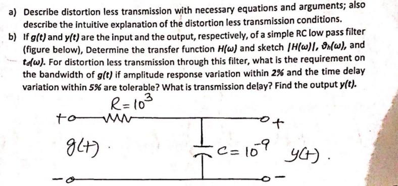 Solved a) Describe distortion less transmission with | Chegg.com