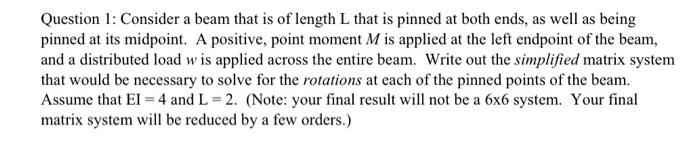Solved Question 1: Consider a beam that is of length L that | Chegg.com