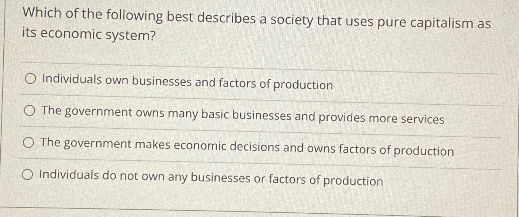 Solved Which of the following best describes a society that | Chegg.com