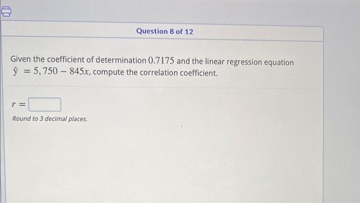 Solved Given The Coefficient Of Determination 0.7175 And The | Chegg.com