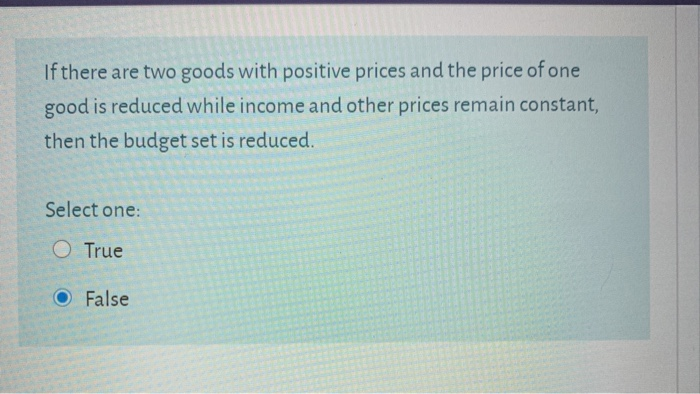 Solved If There Are Two Goods With Positive Prices And The Chegg