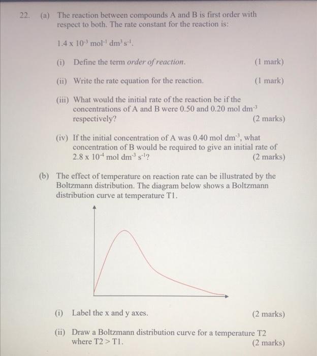 Solved 22. (a) The reaction between compounds A and B is | Chegg.com