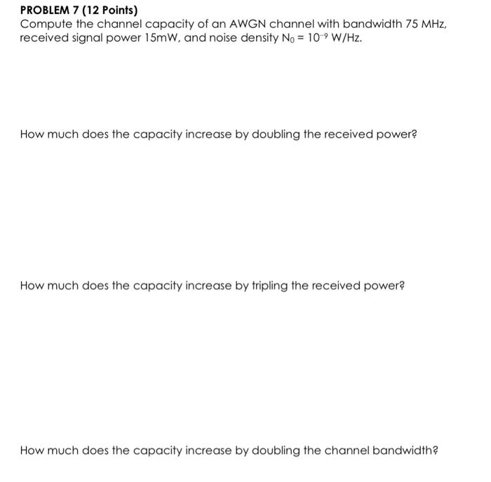 Solved PROBLEM 7 (12 points) Compute the channel capacity of | Chegg.com