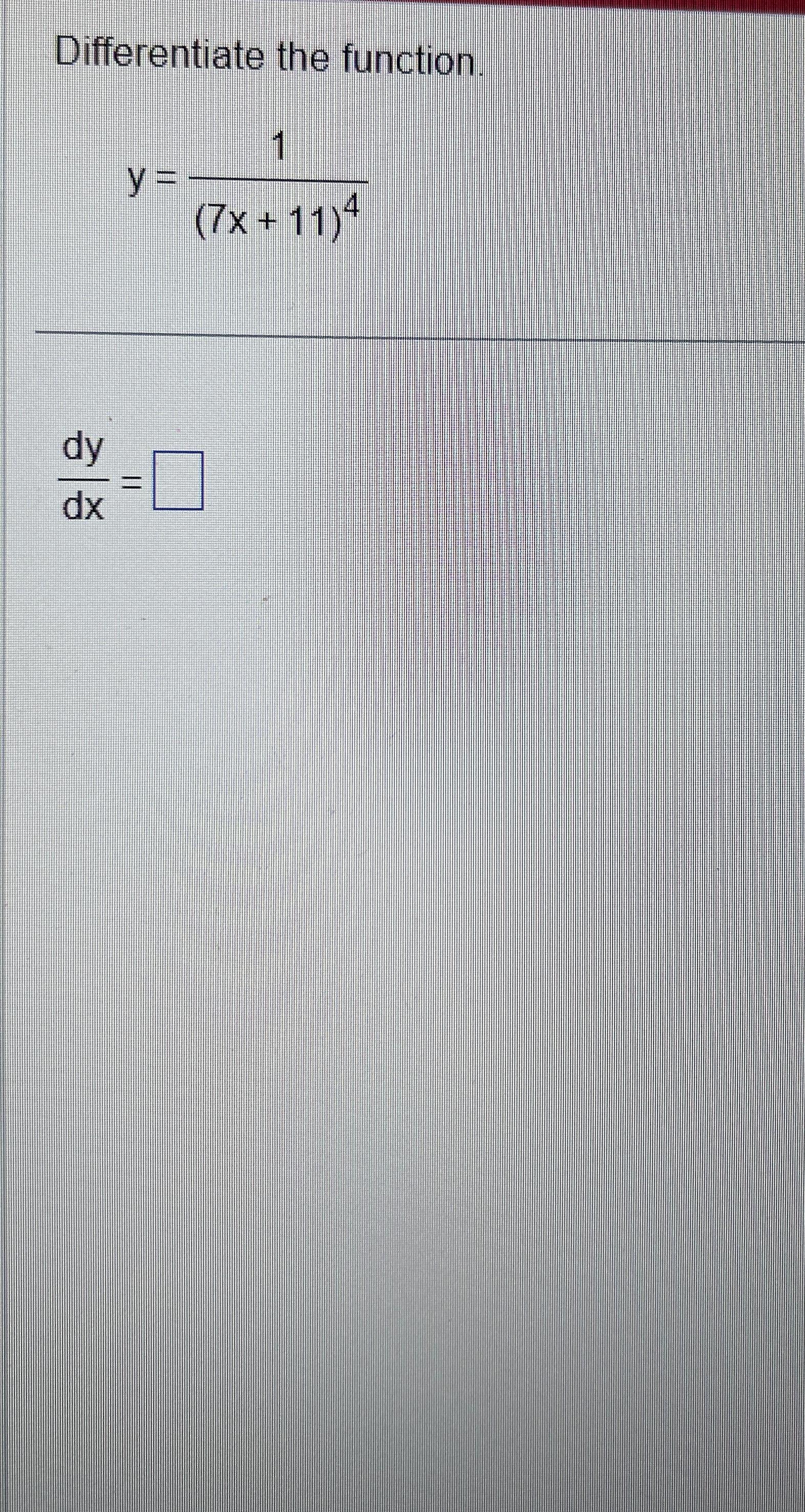 Solved Differentiate The Function Y 1 7x 11 4dydx