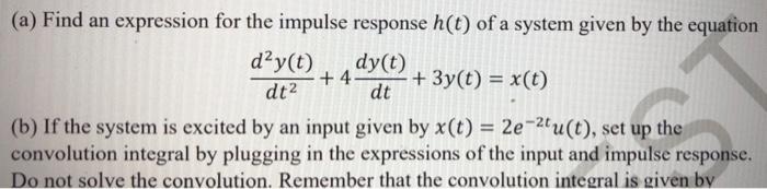 Solved (a) Find an expression for the impulse response h(t) | Chegg.com