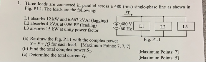 Solved 1. Three loads are connected in parallel across a 480 | Chegg.com