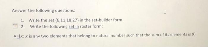 Solved I Answer The Following Questions: 1. Write The Set | Chegg.com