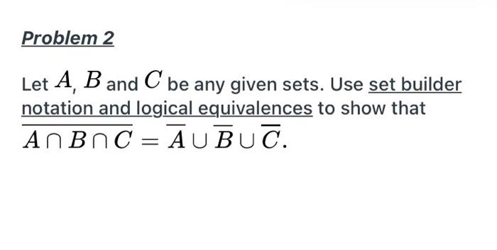 Solved Let A,B And C Be Any Given Sets. Use Set Builder | Chegg.com