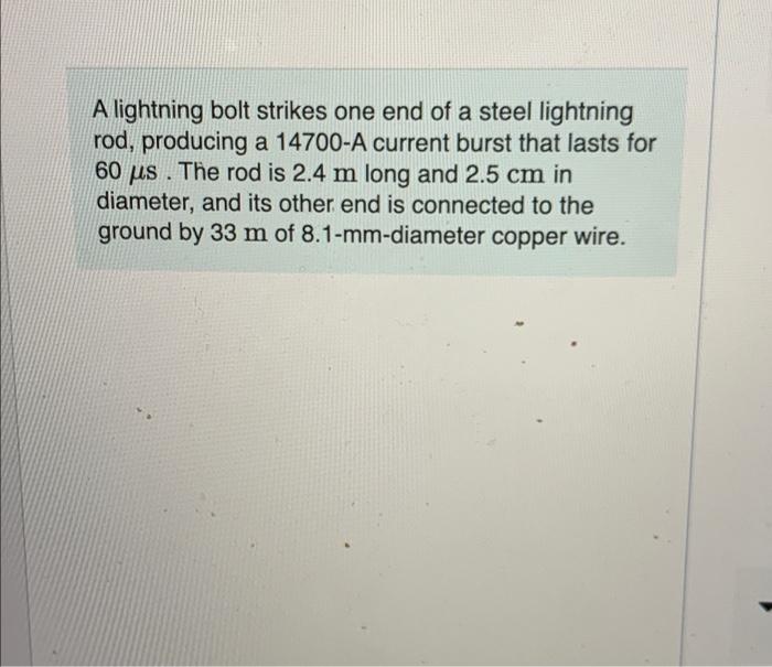 A lightning bolt strikes one end of a steel lightning | Chegg.com