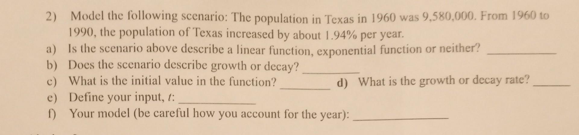 2) Model the following scenario: The population in Texas in 1960 was \( 9,580,000 \). From 1960 to 1990 , the population of T