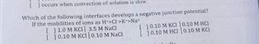 Solved Which of the following interfaces develops a negative | Chegg.com