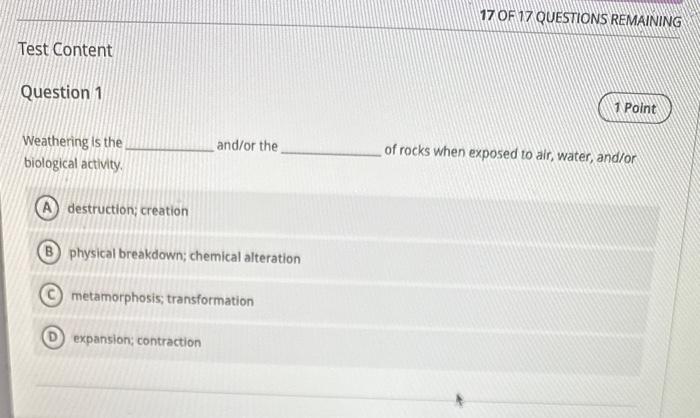 Solved Weathering is the and/or the biological activity. of | Chegg.com