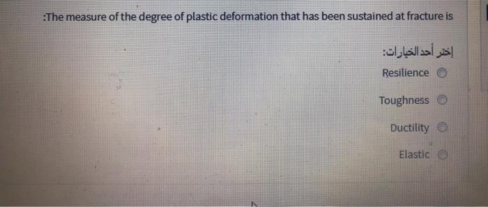 Solved :The measure of the degree of plastic deformation | Chegg.com