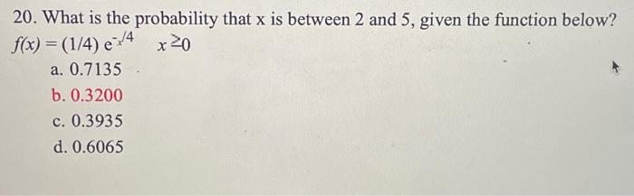 Solved 20. What is the probability that x is between 2 and | Chegg.com