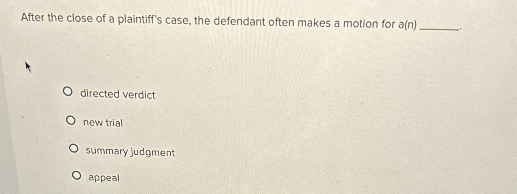 Solved After the close of a plaintiff's case, the defendant | Chegg.com