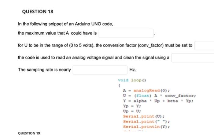 Solved QUESTION 18 In the following snippet of an Arduino | Chegg.com