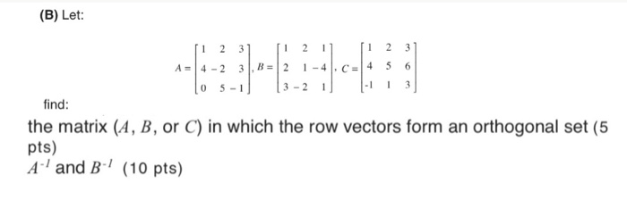 Solved B Let 1 2 2 1 1 2 3 6 3 1 A 4 2 31 B 21 0