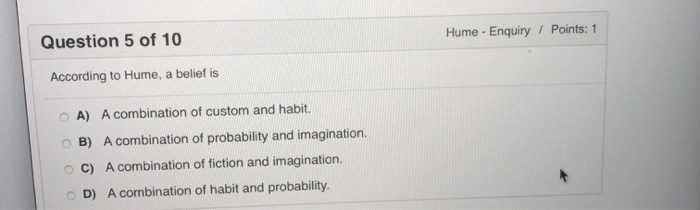 Hume - Enquiry / Points: 1 Question 5 of 10 According | Chegg.com