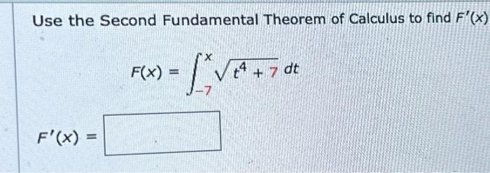 Solved Use the Second Fundamental Theorem of Calculus to | Chegg.com